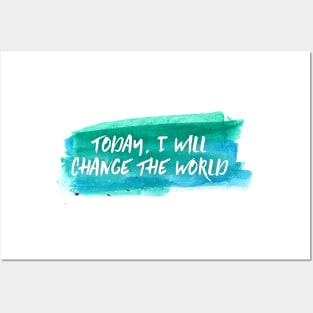 I will Change the World Posters and Art